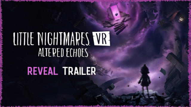 VR-ужасы: Little Nightmares VR: Altered Echoes выйдет в апреле