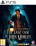 Игра The Last Case of John Morley Deluxe Edition (PS5, русская версия)